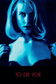 To Die For 1995 on netflix