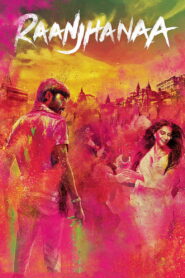 Raanjhanaa 2013 on netflix