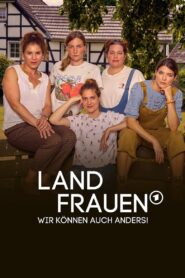 Landfrauen – Wir können auch anders! 2023 on netflix