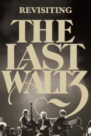 Revisiting ‘The Last Waltz’ 2002 on netflix