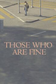 Those Who Are Fine 2018 on netflix
