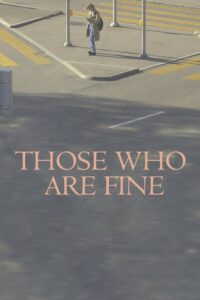 Those Who Are Fine 2018 on netflix