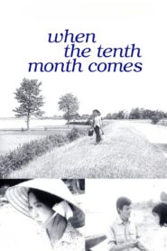When the Tenth Month Comes 1984 on netflix