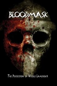 Blood Mask: the Possession of Nicole Lameroux 2007 on netflix