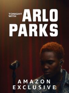 Tonight with Arlo Parks 2021 on netflix