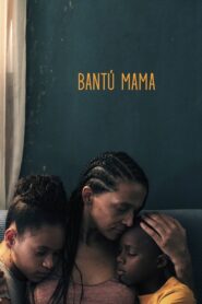 Bantú Mama 2022 on netflix