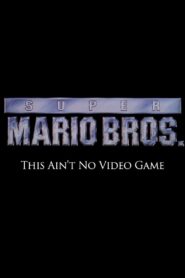 Super Mario Bros: This Ain’t No Video Game 2014 on netflix