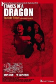 Traces of a Dragon: Jackie Chan & His Lost Family 2003 on netflix