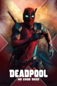 Deadpool: No Good Deed 2017 on netflix