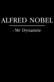 Alfred Nobel – Mr. Dynamite 1983 on netflix