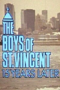The Boys of St. Vincent: 15 Years Later 1992 on netflix