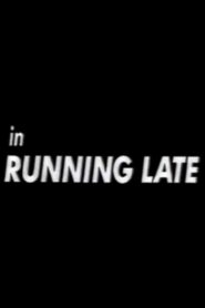 Running Late 1992 on netflix