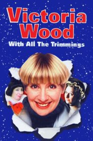 Victoria Wood with All the Trimmings 2000 on netflix