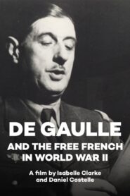 De Gaulle and the Free French in World War II 2010 on netflix