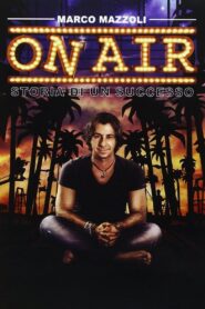 On Air: Storia di Un Successo 2016 on netflix