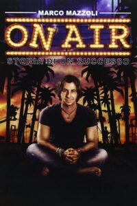 On Air: Storia di Un Successo 2016 on netflix