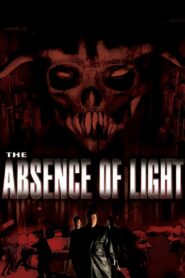 The Absence of Light 2006 on netflix