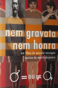 Nem Gravata, Nem Honra 2001 on netflix