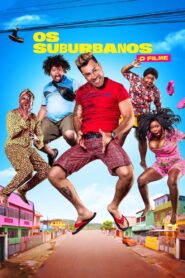 Os Suburbanos: O Filme 2022 on netflix