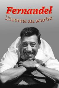 Fernandel, l’homme au sourire 2023 on netflix