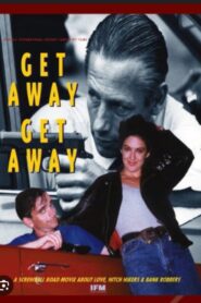Get Away, Get Away 1993 on netflix