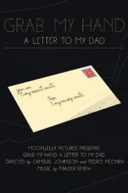 Grab My Hand: A Letter To My Dad 2020 on netflix
