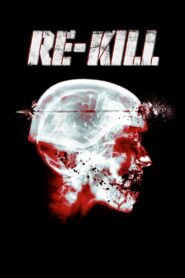 Re-Kill 2015 on netflix