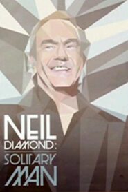 Neil Diamond: Solitary Man 2010 on netflix