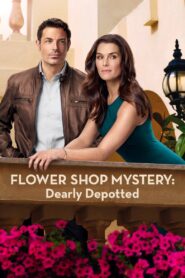 Flower Shop Mystery: Dearly Depotted 2016 on netflix