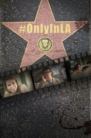 Only in L.A. 2013 on netflix