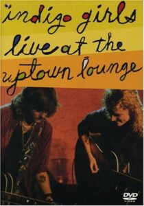 Indigo Girls: Live at the Uptown Lounge 1990 on netflix