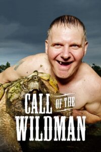 Call of the Wildman 2011 on netflix