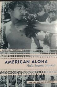 American Aloha: Hula Beyond Hawai’i 2003 on netflix