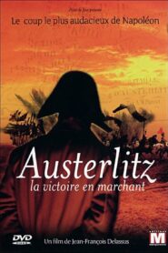 Austerlitz, la victoire en marchant 2006 on netflix