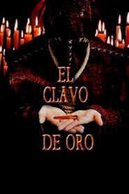 El clavo de oro 2014 on netflix