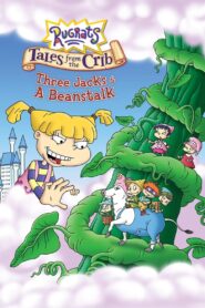 Rugrats: Tales from the Crib: Three Jacks & A Beanstalk 2006 on netflix