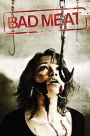 Bad Meat 2011 on netflix