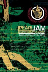 Pearl Jam: Buenos Aires 2005 – Night 2 [Frontviewmirror] 2005 on netflix