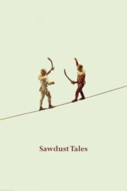 Sawdust Tales 1997 on netflix