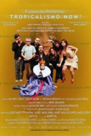 Futuro do Pretérito: Tropicalismo Now! 2012 on netflix