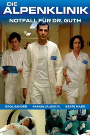 Die Alpenklinik – Notfall für Dr. Guth 2011 on netflix