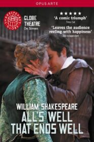 All’s Well That Ends Well – Live at Shakespeare’s Globe 2012 on netflix