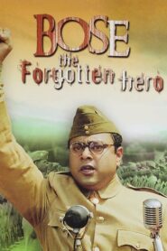 Netaji Subhas Chandra Bose: The Forgotten Hero 2005 on netflix