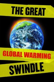 The Great Global Warming Swindle 2007 on netflix
