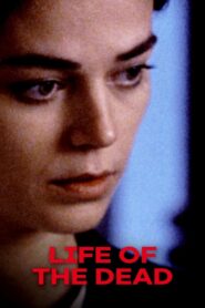 The Life of the Dead 1991 on netflix