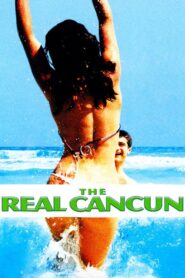 The Real Cancun 2003 on netflix