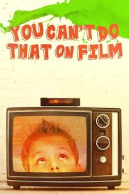 You Can’t Do That on Film 2004 on netflix
