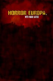 Horror Europa with Mark Gatiss 2012 on netflix