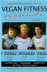 Vegan Fitness: Built Naturally 2005 on netflix