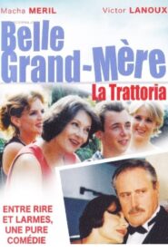 Belle grand mère, La Trattoria 2003 on netflix